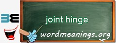 WordMeaning blackboard for joint hinge